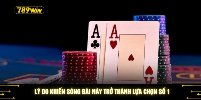 Lý do khiến sòng bài này trở thành lựa chọn số 1